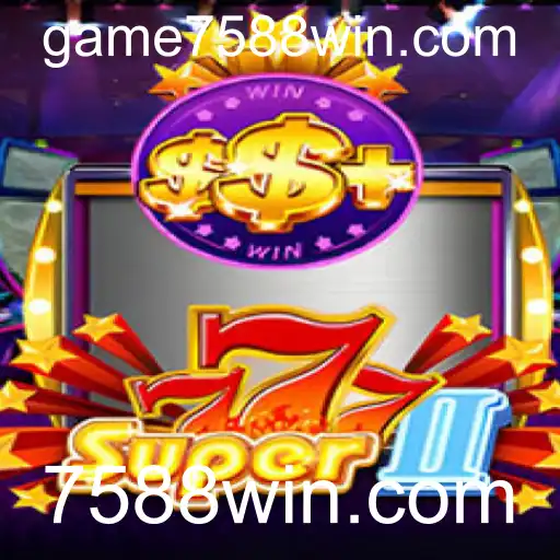 Descubra a Emoção do Super777II: Um Mergulho no Mundo de 7588win.com